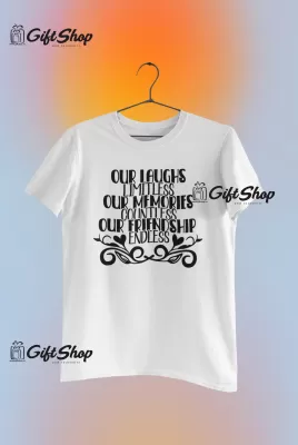 Our laughs limitless..., tricou cu mesaj